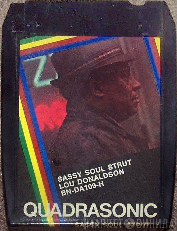 Lou Donaldson  - Sassy Soul Strut