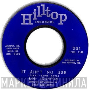 Lou Johnson - It Ain't No Use / This Night