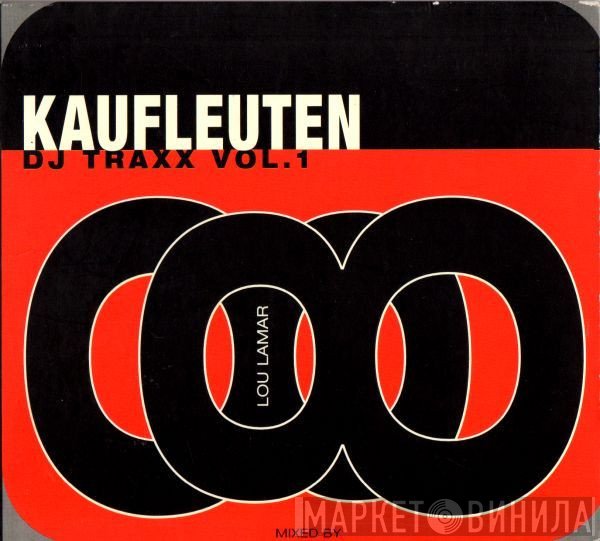 Lou Lamar - Kaufleuten DJ Traxx Vol.1