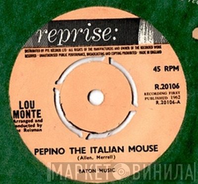 Lou Monte - Pepino The Italian Mouse / What Did Washington Say (When He Crossed The Delaware)