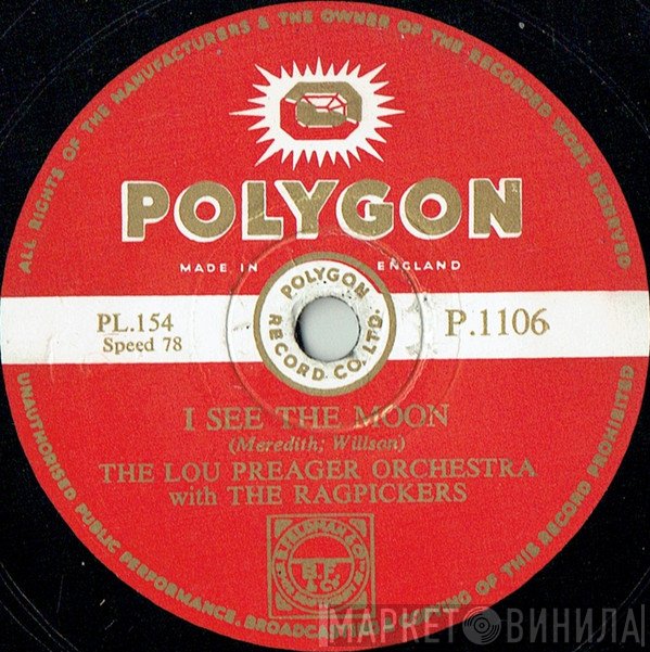 Lou Preager & His Orchestra, The Ragpickers - I See The Moon / Pi-anna Rag