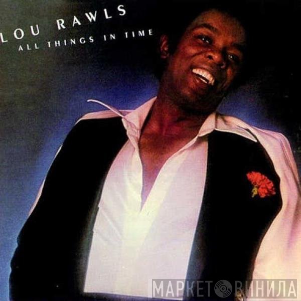 Lou Rawls  - All Things In Time