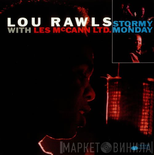 Lou Rawls, Les McCann Ltd. - Stormy Monday