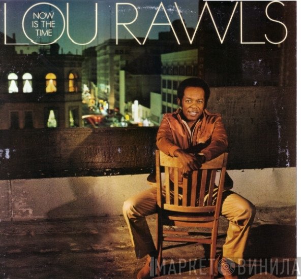 Lou Rawls  - Now Is The Time