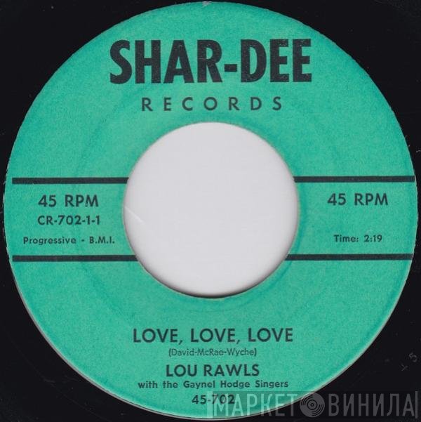 Lou Rawls, The Gaynel Hodge Singers - Love, Love, Love