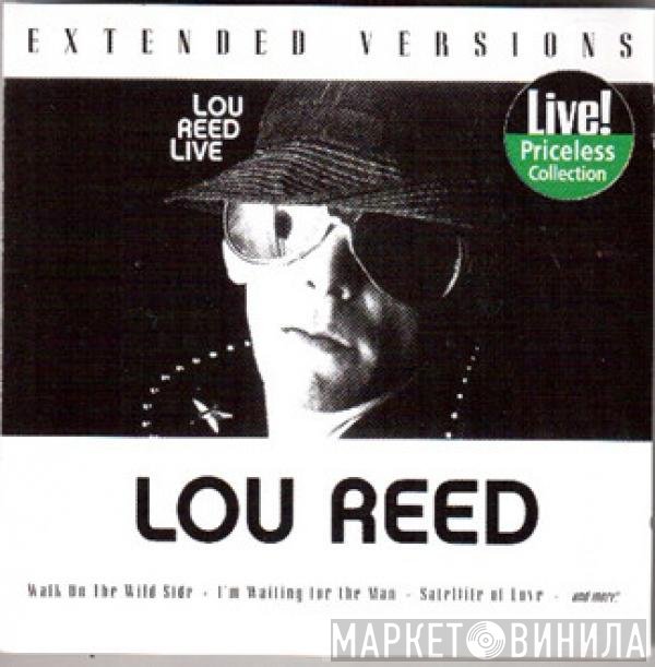 Lou Reed  - Extended Versions: The Encore Collection / Lou Reed Live
