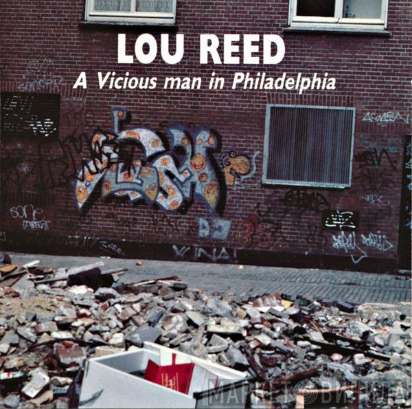 Lou Reed  - A Vicious Man In Philadelphia