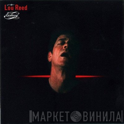 Lou Reed  - Ecstasy