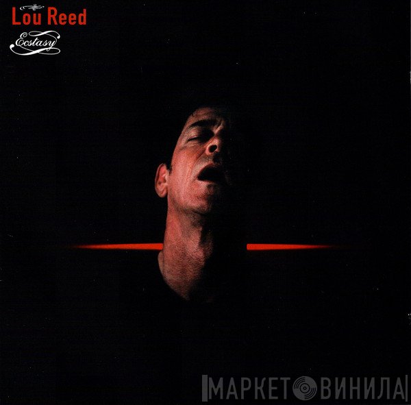 Lou Reed  - Ecstasy