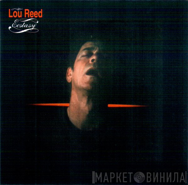 Lou Reed  - Ecstasy