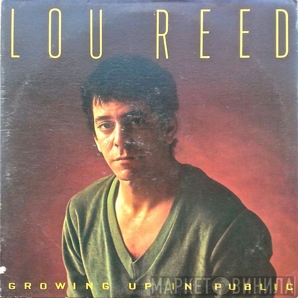 Lou Reed  - Growing Up In Public