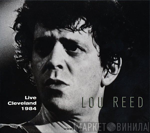 Lou Reed  - Live In Cleveland 1984