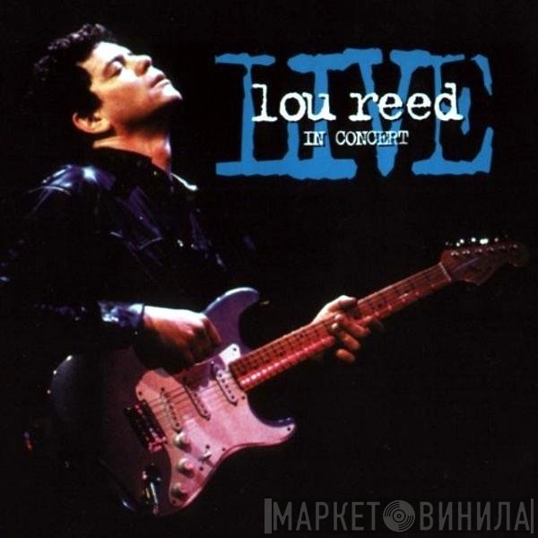 Lou Reed  - Live, In Concert