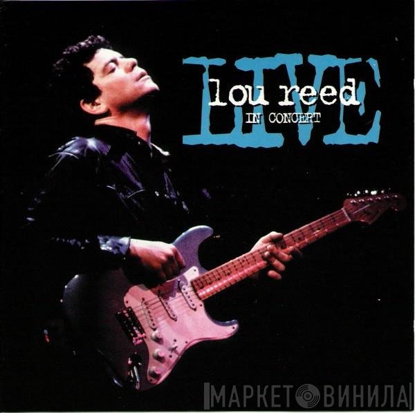 Lou Reed  - Live, In Concert