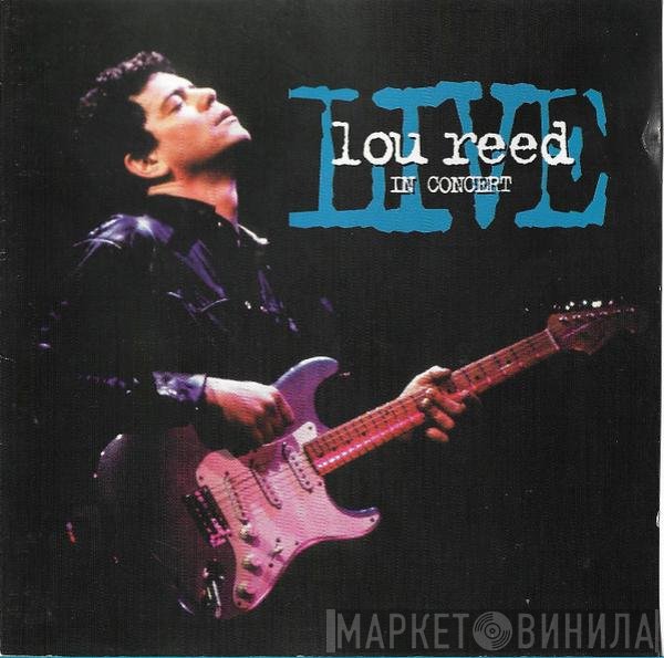 Lou Reed  - Live, In Concert