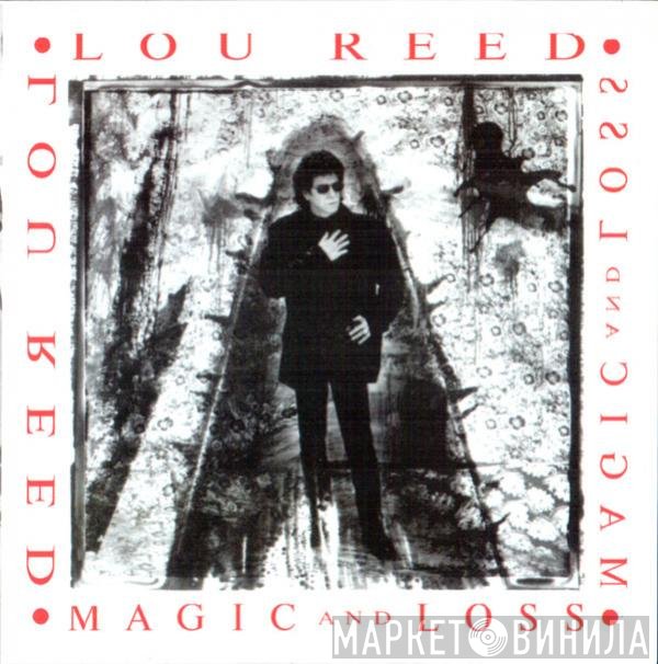 Lou Reed  - Magic And Loss