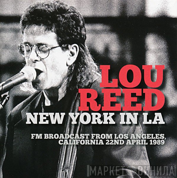 Lou Reed  - New York In LA