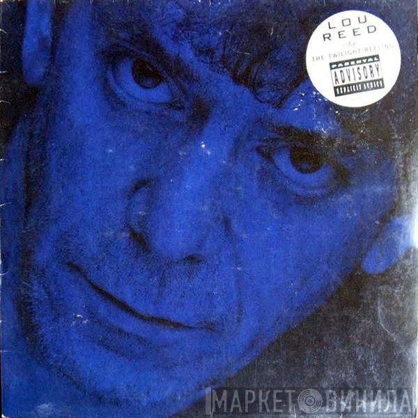 Lou Reed  - Set The Twilight Reeling