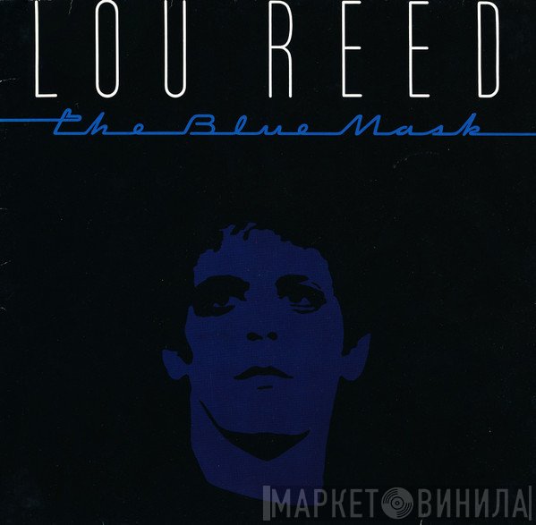 Lou Reed  - The Blue Mask