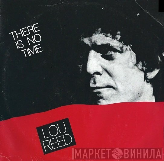 Lou Reed  - There Is No Time