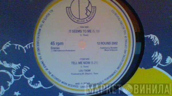 Lou Thom - It Seems To Me / Tell Me Now