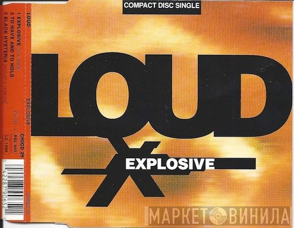 Loud   - Explosive