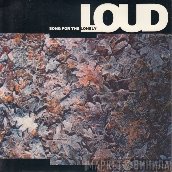 Loud  - Song For The Lonely