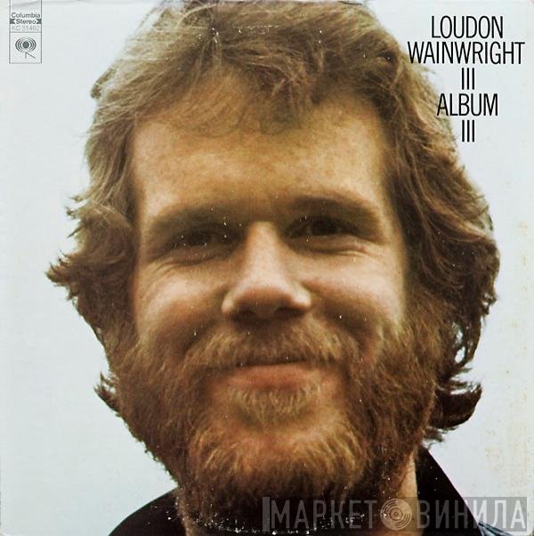Loudon Wainwright III - Album III