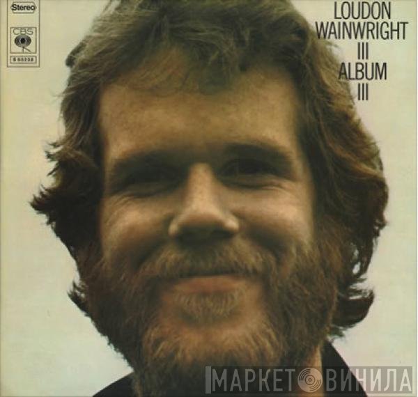 Loudon Wainwright III  - Album III