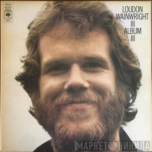 Loudon Wainwright III - Album III