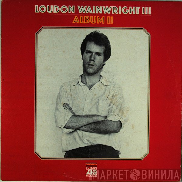 Loudon Wainwright III  - Album II