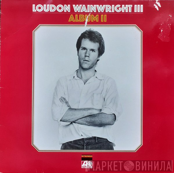Loudon Wainwright III  - Album II