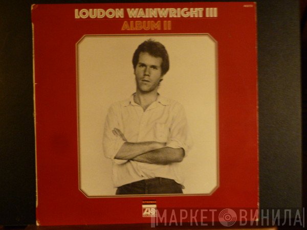 Loudon Wainwright III  - Album II