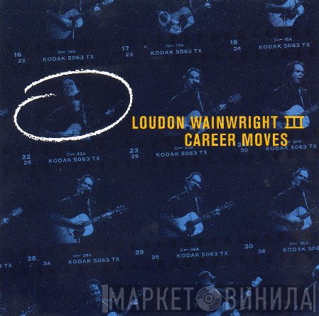 Loudon Wainwright III - Career Moves
