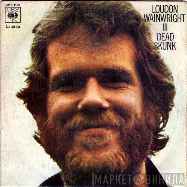 Loudon Wainwright III  - Dead Skunk