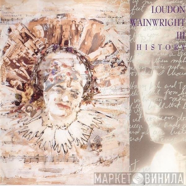 Loudon Wainwright III  - History
