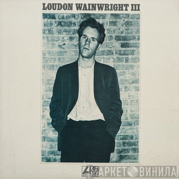 Loudon Wainwright III  - Loudon Wainwright III