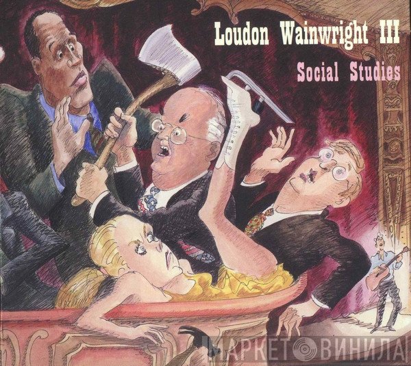 Loudon Wainwright III - Social Studies