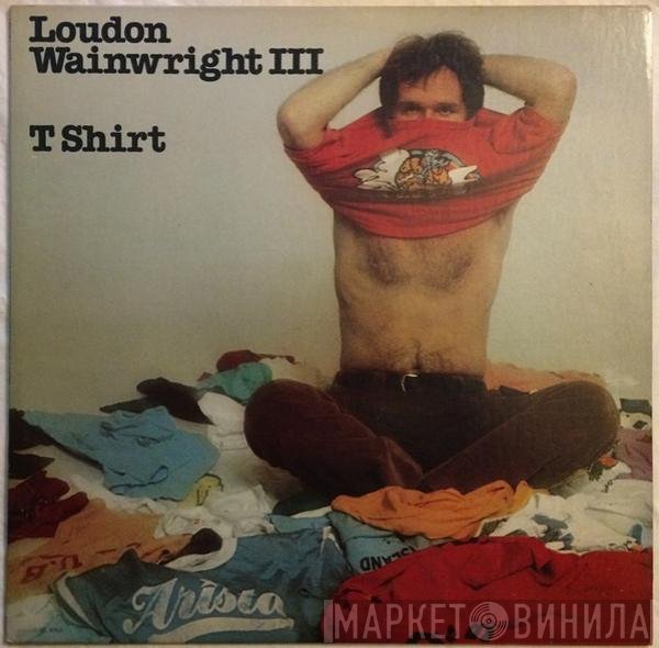 Loudon Wainwright III  - T Shirt