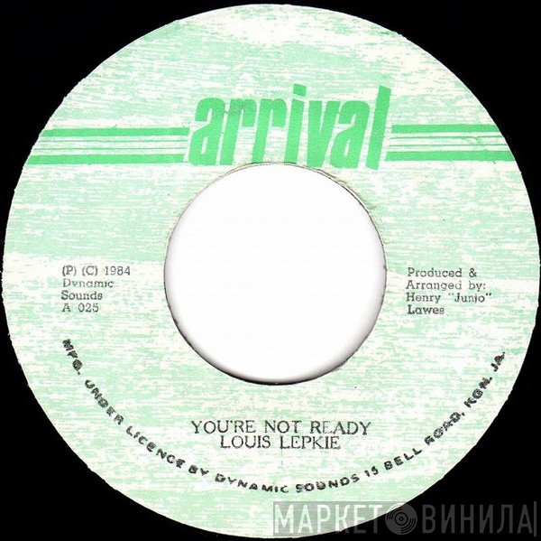 Louie Lepkie - You're Not Ready