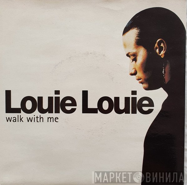 Louie Louie   - Walk With Me