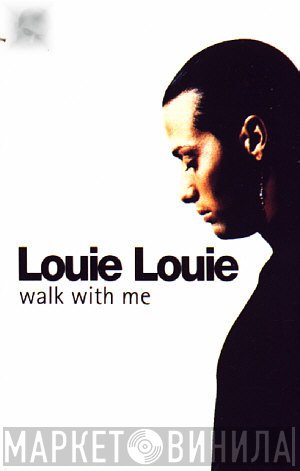 Louie Louie   - Walk With Me