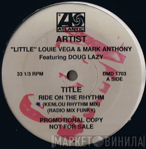 Louie Vega & Marc Anthony Featuring Doug Lazy  - Ride On The Rhythm