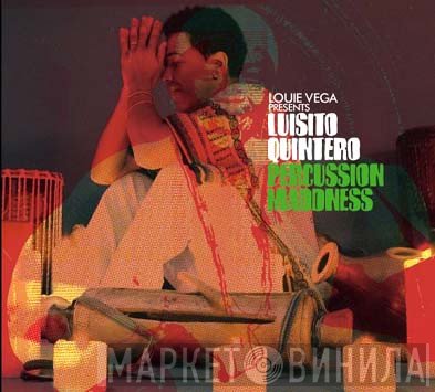 Louie Vega Presents Luisito Quintero  - Percussion Maddness