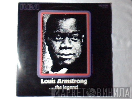 Louis Armstrong  - ...The Legend
