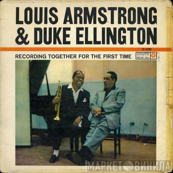 Louis Armstrong & Duke Ellington  - Recording Together For The First Time