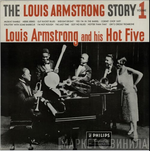 Louis Armstrong & His Hot Five - The Louis Armstrong Story Volume 1