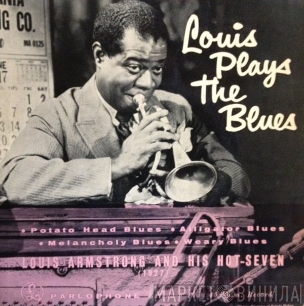 Louis Armstrong &amp; His Hot Seven - Louis Plays The Blues