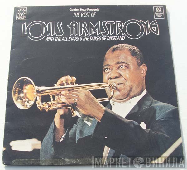 Louis Armstrong And His All-Stars, Louis Armstrong, The Dukes Of Dixieland - The Best Of Louis Armstrong With The All Stars & The Dukes Of Dixieland
