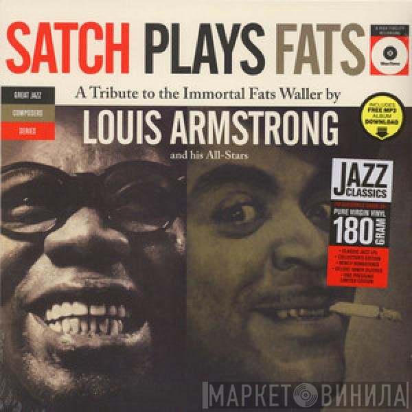 Louis Armstrong And His All-Stars - Satch Plays Fats: A Tribute To The Immortal Fats Waller By Louis Armstrong And His All-Stars
